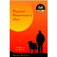 Beyond Tomorrow's Sun: A Novel of the Future - Beyond Tomorrow's Sun: A Novel of the Future - jetzt bei oelder-buchhandlung.de kaufen