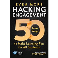 Even More Hacking Engagement: 50 New Ways to Make Learning Fun for All Students (Hack Learning) - Even More Hacking Engagement: 50 New Ways to Make Learning Fun for All Students (Hack Learning) - jetzt bei oelder-buchhandlung.de kaufen
