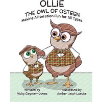 Ollie the Owl of Osteen: Read Aloud Books, Books for Early Readers, Making Alliteration Fun! (Alliteration Series) - Ollie the Owl of Osteen: Read Aloud Books, Books for Early Readers, Making Alliteration Fun! (Alliteration Series) - jetzt bei oelder-buchhandlung.de kaufen