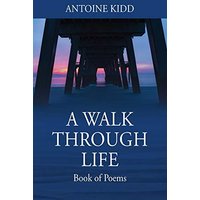 A Walk Through Life: Book of Poems - A Walk Through Life: Book of Poems - jetzt bei oelder-buchhandlung.de kaufen