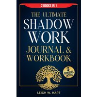 The Ultimate Shadow Work Journal & Workbook - 2 Books in 1: A Comprehensive Collection of Exercises, Prompts, and Affirmations for Profound ... , and Personal Growth (Heal, Grow, & Thrive) - The Ultimate Shadow Work Journal & Workbook - 2 Books in 1: A Comprehensive Collection of Exercises, Prompts, and Affirmations for Profound ... , and Personal Growth (Heal, Grow, & Thrive) - jetzt bei oelder-buchhandlung.de kaufen