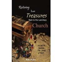 Restoring Lost Treasures Back to the Last-Days Church - Restoring Lost Treasures Back to the Last-Days Church - jetzt bei oelder-buchhandlung.de kaufen