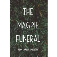 The Magpie Funeral - The Magpie Funeral - jetzt bei oelder-buchhandlung.de kaufen