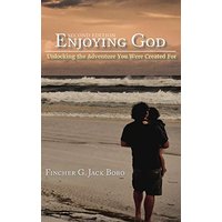 Enjoying God: Unlocking the Adventure You Were Created For - Enjoying God: Unlocking the Adventure You Were Created For - jetzt bei oelder-buchhandlung.de kaufen