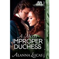 A Most Improper Duchess (Three Graces, Band 1) - A Most Improper Duchess (Three Graces, Band 1) - jetzt bei oelder-buchhandlung.de kaufen
