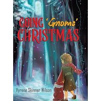 Going 'Gnome' for Christmas - Going 'Gnome' for Christmas - jetzt bei oelder-buchhandlung.de kaufen