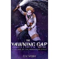 The Yawning Gap (The Wanderers Cycle, Band 1) - The Yawning Gap (The Wanderers Cycle, Band 1) - jetzt bei oelder-buchhandlung.de kaufen