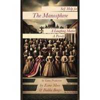 Self Help for the Manosphere: A Laughing Matter A Parody (SHIPA TABS, Band 2) - Self Help for the Manosphere: A Laughing Matter A Parody (SHIPA TABS, Band 2) - jetzt bei oelder-buchhandlung.de kaufen