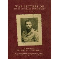 War Letters of Henry Cronbach Lowenhaupt (1943-1944) - War Letters of Henry Cronbach Lowenhaupt (1943-1944) - jetzt bei oelder-buchhandlung.de kaufen