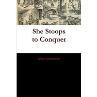 She Stoops to Conquer
