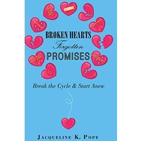 Broken Hearts Forgotten Promises: Break the Cycle & Start Anew - Broken Hearts Forgotten Promises: Break the Cycle & Start Anew - jetzt bei oelder-buchhandlung.de kaufen