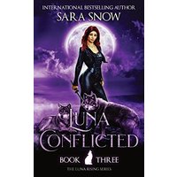 Luna Conflicted: Book 3 of the Luna Rising Series (a Paranormal Shifter Romance Series) - Luna Conflicted: Book 3 of the Luna Rising Series (a Paranormal Shifter Romance Series) - jetzt bei oelder-buchhandlung.de kaufen