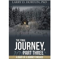 The Final Journey, Part Three: A Diary of a Journey Finished - The Final Journey, Part Three: A Diary of a Journey Finished - jetzt bei oelder-buchhandlung.de kaufen