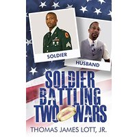 Soldier Battling Two Wars - Soldier Battling Two Wars - jetzt bei oelder-buchhandlung.de kaufen