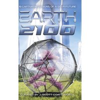 Earth 2100: 18 Captivating Visions of a Sci-Fi Future - Earth 2100: 18 Captivating Visions of a Sci-Fi Future - jetzt bei oelder-buchhandlung.de kaufen