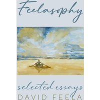Feelasophy: Selected Essays - Feelasophy: Selected Essays - jetzt bei oelder-buchhandlung.de kaufen