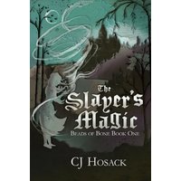 The Slayer's Magic: A YA Fantasy Adventure (Beads of Bone, Band 1) - The Slayer's Magic: A YA Fantasy Adventure (Beads of Bone, Band 1) - jetzt bei oelder-buchhandlung.de kaufen