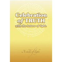 Celebration of Truth with the Letters of Light - Celebration of Truth with the Letters of Light - jetzt bei oelder-buchhandlung.de kaufen