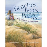 Beaches, Boats, and Birds: A Lake Michigan Alphabet Book - Beaches, Boats, and Birds: A Lake Michigan Alphabet Book - jetzt bei oelder-buchhandlung.de kaufen