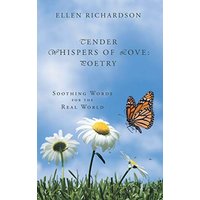 Tender Whispers of Love: Poetry: Soothing Words for the Real World - Tender Whispers of Love: Poetry: Soothing Words for the Real World - jetzt bei oelder-buchhandlung.de kaufen