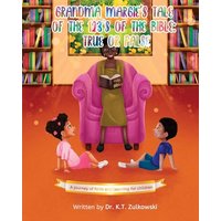 Grandma Margie's Tale of the 123's of the Bible: True or False - Grandma Margie's Tale of the 123's of the Bible: True or False - jetzt bei oelder-buchhandlung.de kaufen
