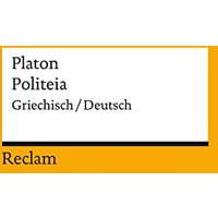 Politeia / Der Staat: Griechisch/Deutsch (Reclams Universal-Bibliothek)
