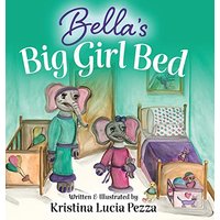 Bella's Big Girl Bed: The Bella Lucia Series, Book 1 - Bella's Big Girl Bed: The Bella Lucia Series, Book 1 - jetzt bei oelder-buchhandlung.de kaufen