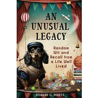 An Unusual Legacy: Random Wit and Recall from a Life Well Lived - An Unusual Legacy: Random Wit and Recall from a Life Well Lived - jetzt bei oelder-buchhandlung.de kaufen
