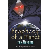 Prophecy of a Planet: The Meeting - Prophecy of a Planet: The Meeting - jetzt bei oelder-buchhandlung.de kaufen