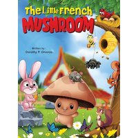 The Little French Mushroom - The Little French Mushroom - jetzt bei oelder-buchhandlung.de kaufen