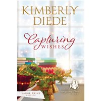 Capturing Wishes: Large Print (Gift of Whispering Pines-Large Print) - Capturing Wishes: Large Print (Gift of Whispering Pines-Large Print) - jetzt bei oelder-buchhandlung.de kaufen