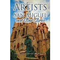 Artists in San Miguel and Other Stories - Artists in San Miguel and Other Stories - jetzt bei oelder-buchhandlung.de kaufen