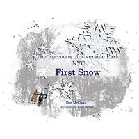 First Snow -- The Raccoons of Riverside Park NYC - First Snow -- The Raccoons of Riverside Park NYC - jetzt bei oelder-buchhandlung.de kaufen