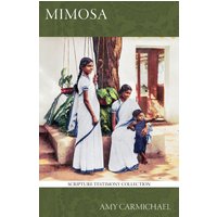 Mimosa (Scripture Testimony Collection, Band 11) - Mimosa (Scripture Testimony Collection, Band 11) - jetzt bei oelder-buchhandlung.de kaufen