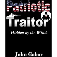 The Patriotic Traitor: Hidden by the Wind - The Patriotic Traitor: Hidden by the Wind - jetzt bei oelder-buchhandlung.de kaufen