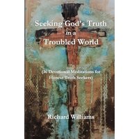 Seeking God's Truth in a Troubled World - Seeking God's Truth in a Troubled World - jetzt bei oelder-buchhandlung.de kaufen