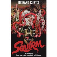 Squirm: The Novelization (Encyclopocalypse Movie Tie-In Series) - Squirm: The Novelization (Encyclopocalypse Movie Tie-In Series) - jetzt bei oelder-buchhandlung.de kaufen