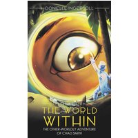 The World Within: The Other-Worldly Adventure of Chad Smith - The World Within: The Other-Worldly Adventure of Chad Smith - jetzt bei oelder-buchhandlung.de kaufen