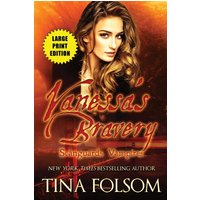 Vanessa's Bravery (Large Print Edition): Scanguards Hybrids #6 (Scanguards Vampires, Band 18) - Vanessa's Bravery (Large Print Edition): Scanguards Hybrids #6 (Scanguards Vampires, Band 18) - jetzt bei oelder-buchhandlung.de kaufen