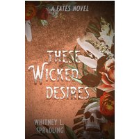 These Wicked Desires (Fates, Band 3) - These Wicked Desires (Fates, Band 3) - jetzt bei oelder-buchhandlung.de kaufen
