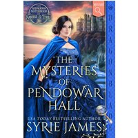The Mysteries of Pendowar Hall: A Victorian Historical Mystery (The Audacious Sisterhood of Smoke & Fire, Band 1) - The Mysteries of Pendowar Hall: A Victorian Historical Mystery (The Audacious Sisterhood of Smoke & Fire, Band 1) - jetzt bei oelder-buchhandlung.de kaufen