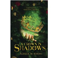 A Crown in Shadows - A Crown in Shadows - jetzt bei oelder-buchhandlung.de kaufen
