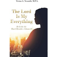 The Lord Is My Everything: He Is the Air That I Breathe-Volume Ii - The Lord Is My Everything: He Is the Air That I Breathe-Volume Ii - jetzt bei oelder-buchhandlung.de kaufen