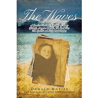The Waves: A Creative Factional Biography of Henry (Harry) Augustus Burnett, The Real Tiny Tim Cratchit and Little Paul Dombey - The Waves: A Creative Factional Biography of Henry (Harry) Augustus Burnett, The Real Tiny Tim Cratchit and Little Paul Dombey - jetzt bei oelder-buchhandlung.de kaufen