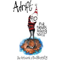 Adrift In A Rapidly Sinking World: The Artwork of Paul Raggity - Adrift In A Rapidly Sinking World: The Artwork of Paul Raggity - jetzt bei oelder-buchhandlung.de kaufen
