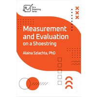 Measurement and Evaluation on a Shoestring - Measurement and Evaluation on a Shoestring - jetzt bei oelder-buchhandlung.de kaufen