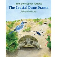 The Coastal Dune Drama: Bob, the Gopher Tortoise - The Coastal Dune Drama: Bob, the Gopher Tortoise - jetzt bei oelder-buchhandlung.de kaufen