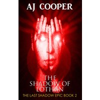 The Shadow of Lothan (The Last Shadow Epic, Band 2) - The Shadow of Lothan (The Last Shadow Epic, Band 2) - jetzt bei oelder-buchhandlung.de kaufen