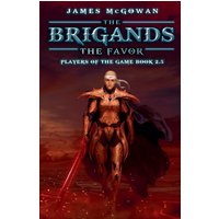 The Brigands: The Favor (Players of the Game) - The Brigands: The Favor (Players of the Game) - jetzt bei oelder-buchhandlung.de kaufen