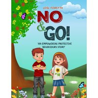 NO & GO!: AN EMPOWERING PROTECTIVE BEHAVIOURS STORY - NO & GO!: AN EMPOWERING PROTECTIVE BEHAVIOURS STORY - jetzt bei oelder-buchhandlung.de kaufen